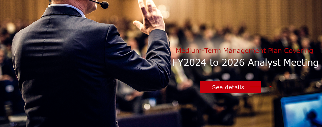 Medium-Term Management Plan Covering FY2024 to 2026 Analyst Meeting