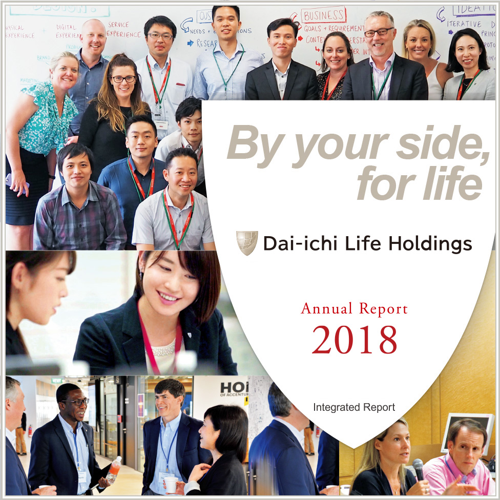 By your side, for life Dai-ichi Life Holdings, Annual Report 2018 Integrated Report